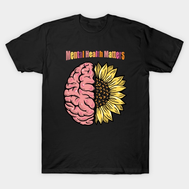 Brain Floral sunflower, Mental Health Matters T-Shirt by Collagedream